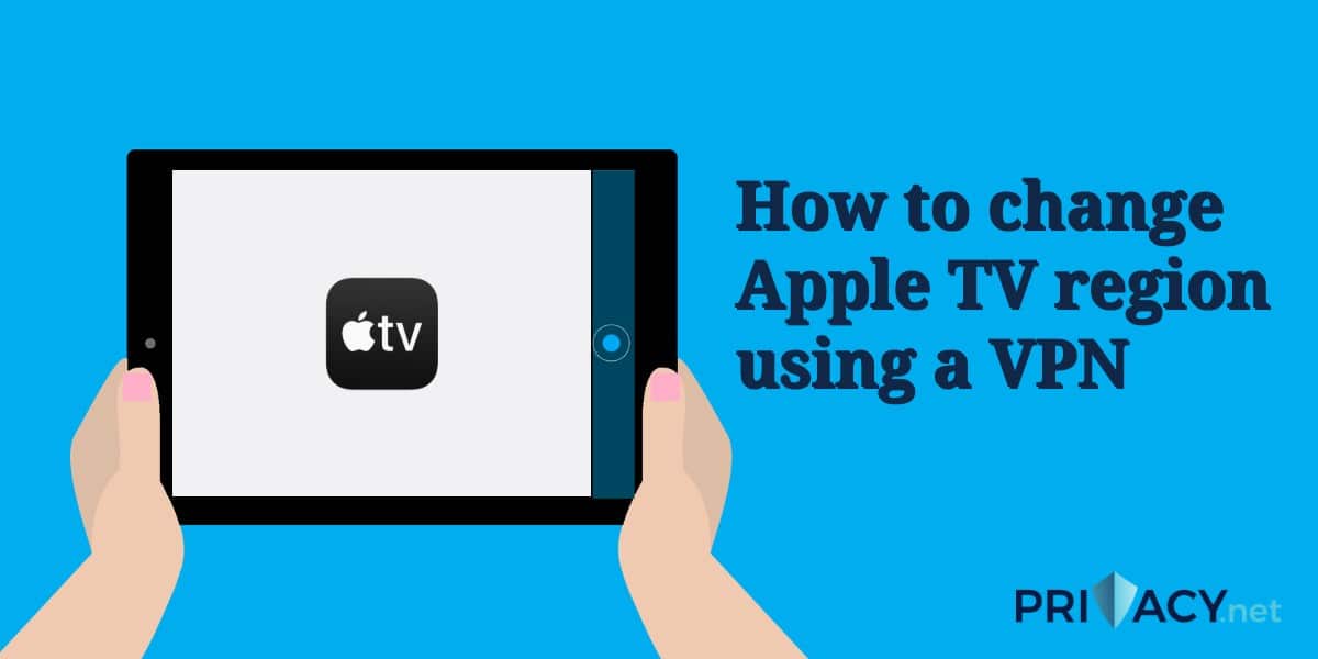 VPN kullanarak Apple TV bölgesi nasıl değiştirilir