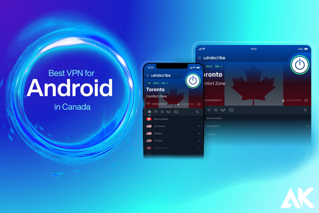 7 Güçlü Seçim: Kanada'da Android için En İyi VPN 2025